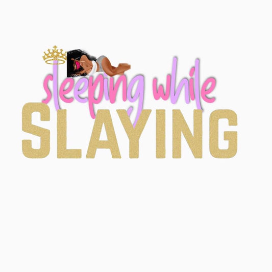 Sleeping While  Slaying.